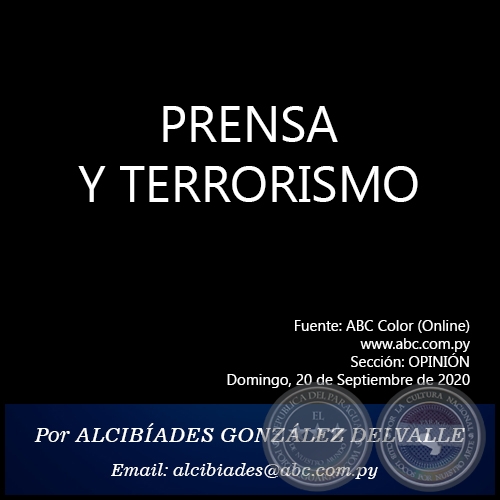 PRENSA Y TERRORISMO - Por ALCIBÍADES GONZÁLEZ DELVALLE - Domingo, 20 de Septiembre de 2020